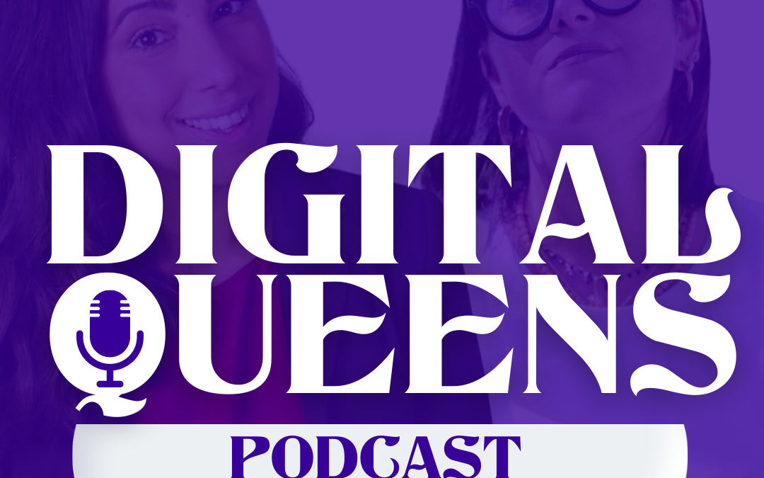 DIGITAL QUEENS, IL PODCAST DI ILARIA E CHIARA